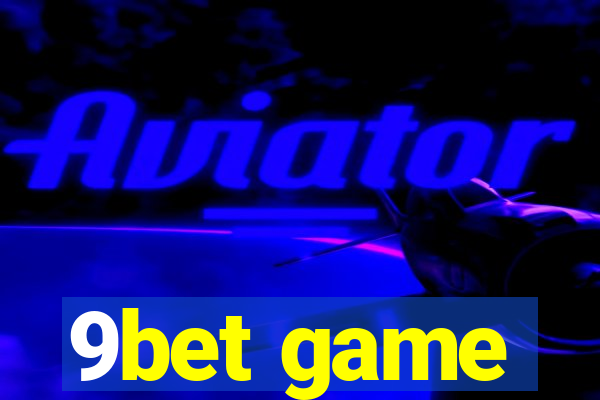 9bet game